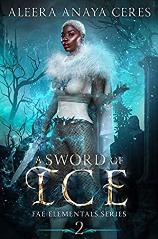A Sword of Ice: Fae Elementals Series